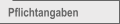 Pflichtangaben